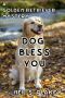 [Golden Retriever Mysteries 04] • Neil S. Plakcy - Golden Retriever 04 - Dog Bless You